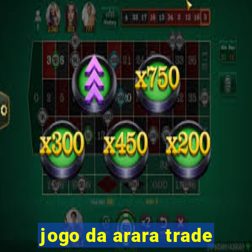 jogo da arara trade